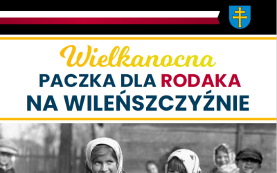 „Wielkanocna Paczka Dla Rodaka Na Wileńszczyźnie”